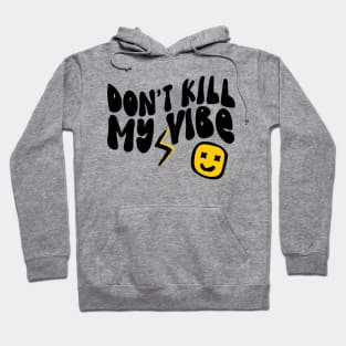 Don't Kill My Vibe Retro Hoodie